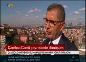 ÇAMLICA CAMİİ ÇEVRESİNDE DÖNÜŞÜM