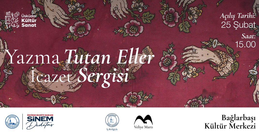 ÜSKÜDAR'DA YAZMA SANATI İCAZET SERGİSİ AÇILIYOR