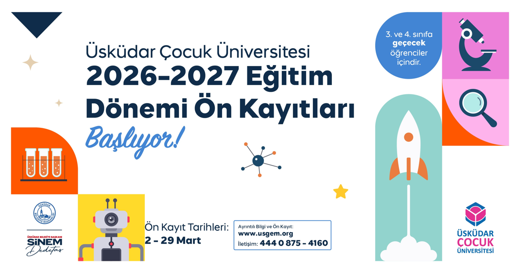 ÜSKÜDAR ÇOCUK ÜNİVERSİTESİ'NDE 2026–2027 EĞİTİM DÖNEMİ ÖN KAYITLARI BAŞLIYOR