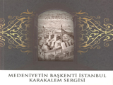 Medeniyetin Başkenti İstanbul Karakalem Sergisi