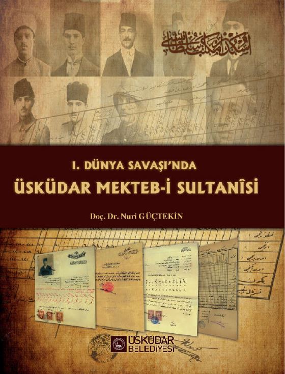 I. Dünya Savaşı nda Üsküdar Mekteb-i Sultanîsi