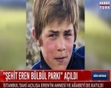 ŞEHİT EREN BÜLBÜL PARKI AÇILDI